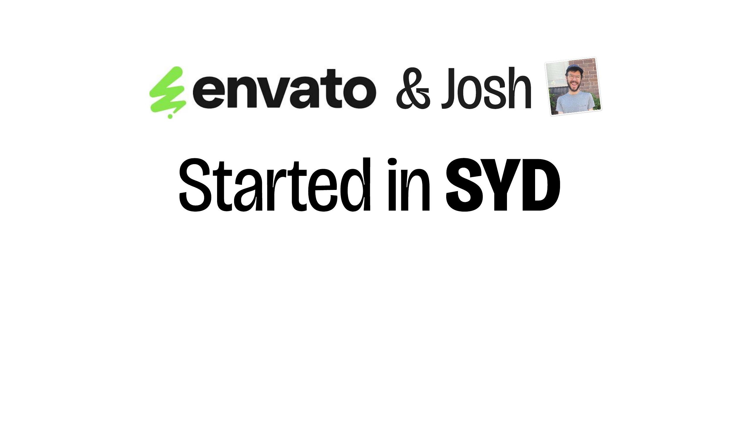 Slide 03 — Started in Sydney (like Envato)